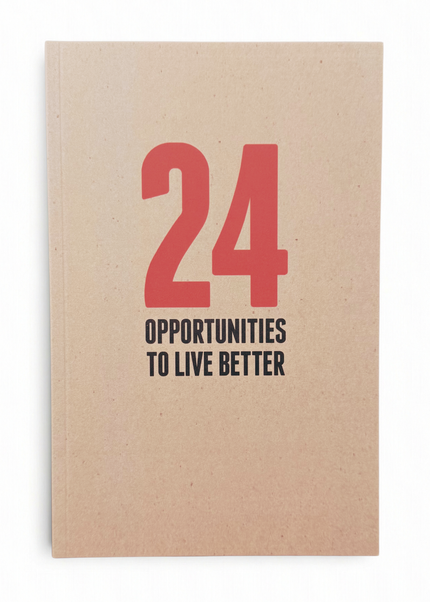 24 Opportunities to Live Better By Mark Hale